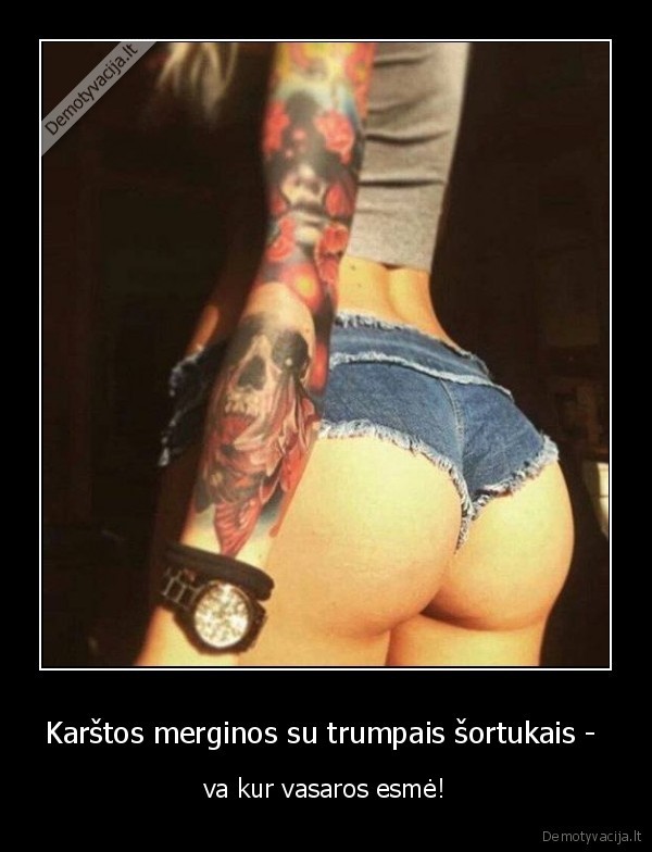 Karštos merginos su trumpais šortukais -  - va kur vasaros esmė!. 