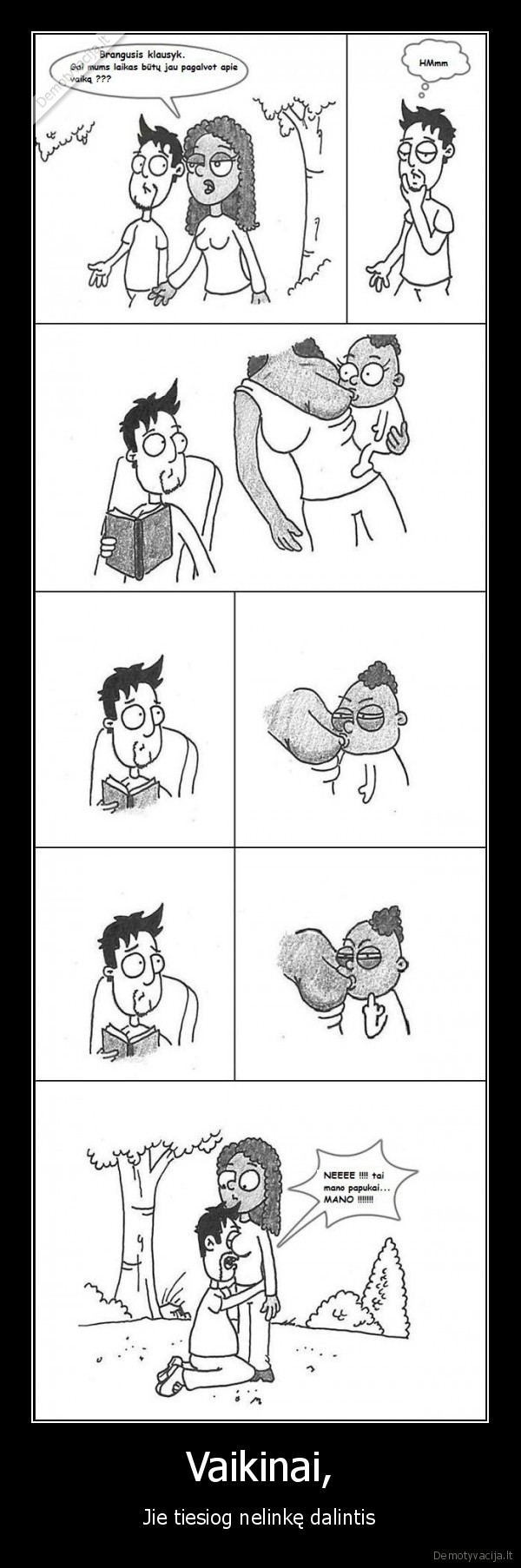 Vaikinai, - Jie tiesiog nelinkę dalintis. 