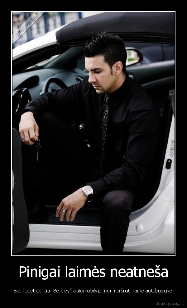 Pinigai laimės neatneša - Bet liūdėt geriau 