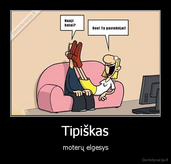 Tipiškas - moterų elgesys. 