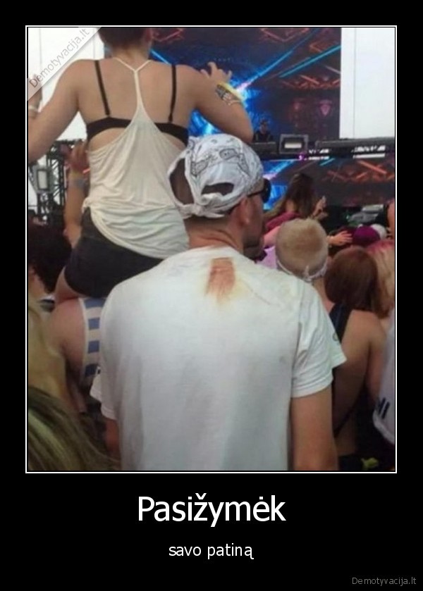 Pasižymėk - savo patiną. 