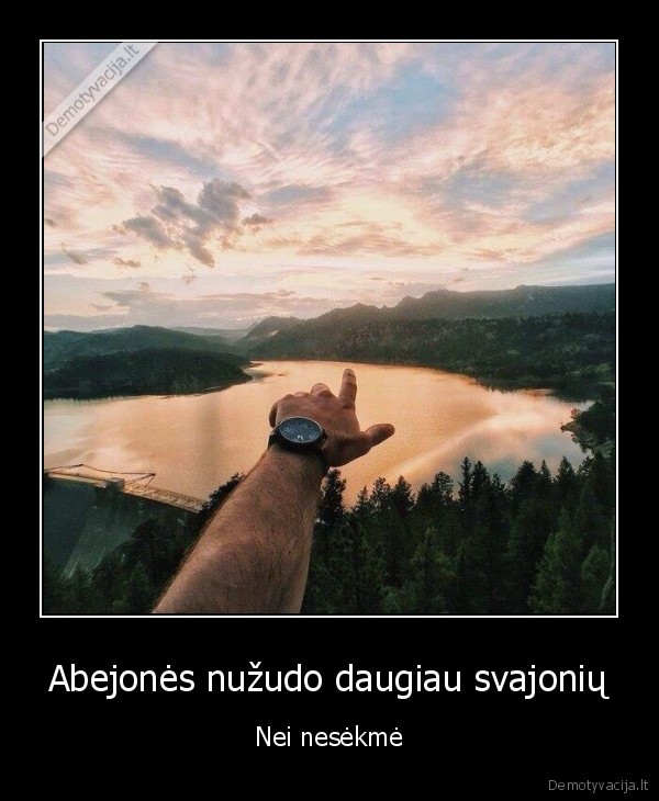 Abejonės nužudo daugiau svajonių - Nei nesėkmė. 