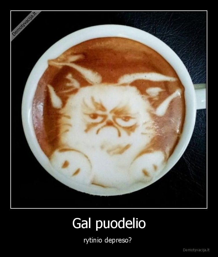 Gal puodelio - rytinio depreso? . 