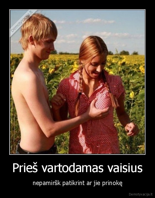 Prieš vartodamas vaisius - nepamiršk patikrint ar jie prinokę. 