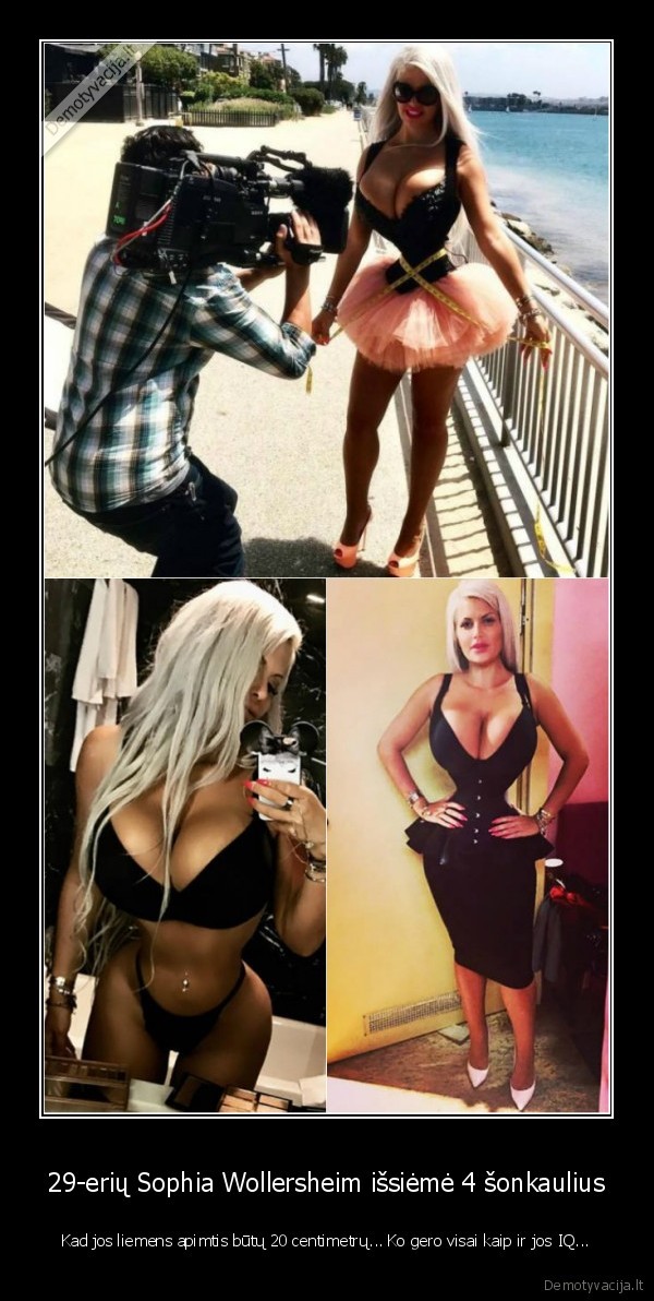 29-erių Sophia Wollersheim išsiėmė 4 šonkaulius - Kad jos liemens apimtis būtų 20 centimetrų... Ko gero visai kaip ir jos IQ.... 