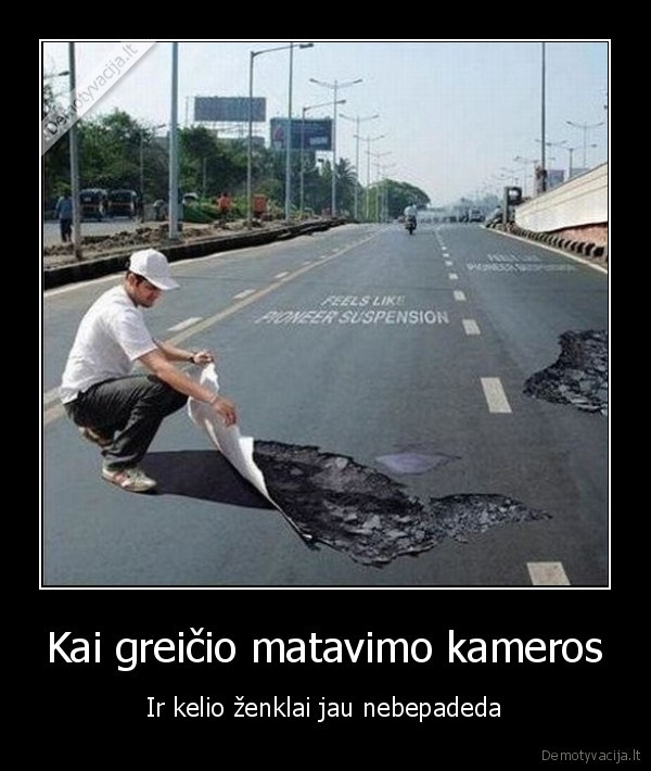 Kai greičio matavimo kameros - Ir kelio ženklai jau nebepadeda. 