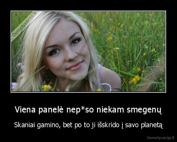 Viena panelė nep*so niekam smegenų - Skaniai gamino, bet po to ji išskrido į savo planetą. 