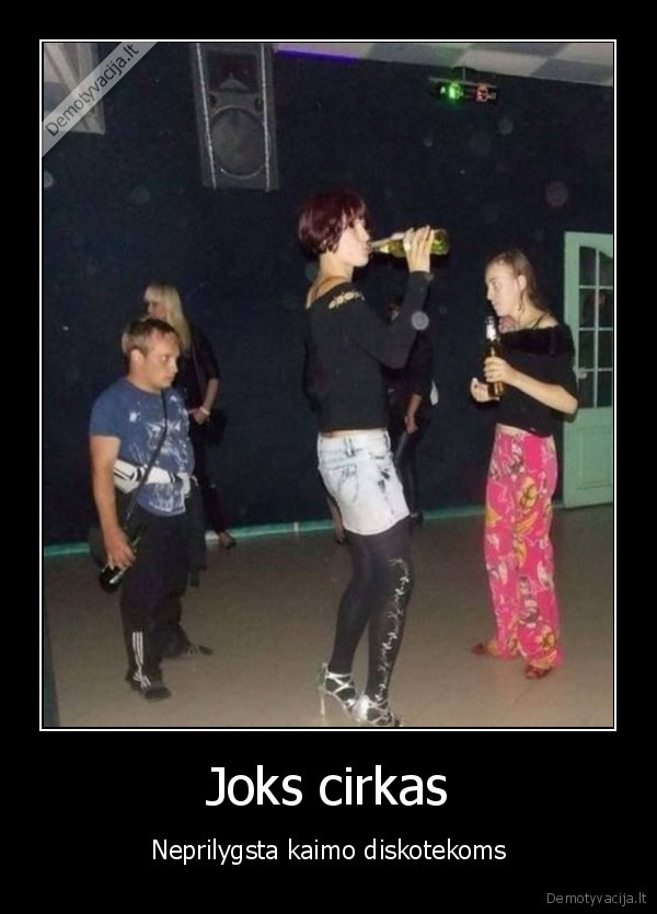 Joks cirkas - Neprilygsta kaimo diskotekoms. 