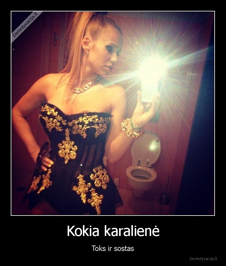 Kokia karalienė - Toks ir sostas. 