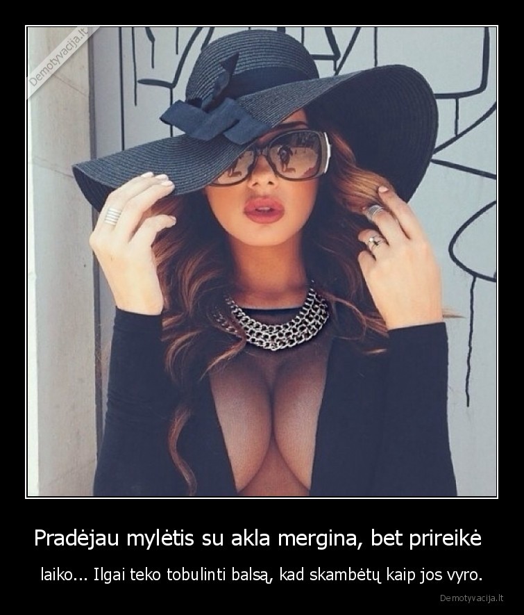 Pradėjau mylėtis su akla mergina, bet prireikė  - laiko... Ilgai teko tobulinti balsą, kad skambėtų kaip jos vyro.. 