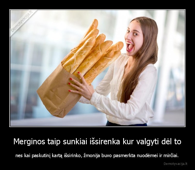 Merginos taip sunkiai išsirenka kur valgyti dėl to - nes kai paskutinį kartą išsirinko, žmonija buvo pasmerkta nuodėmei ir mirčiai.. 