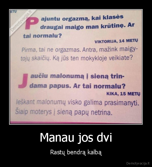 Manau jos dvi - Rastų bendrą kalbą. 