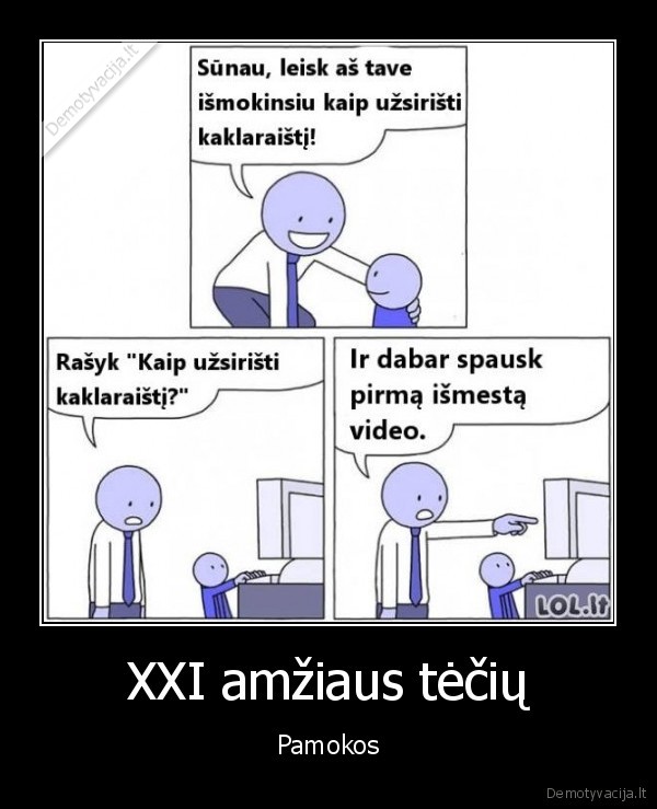 XXI amžiaus tėčių - Pamokos. 
