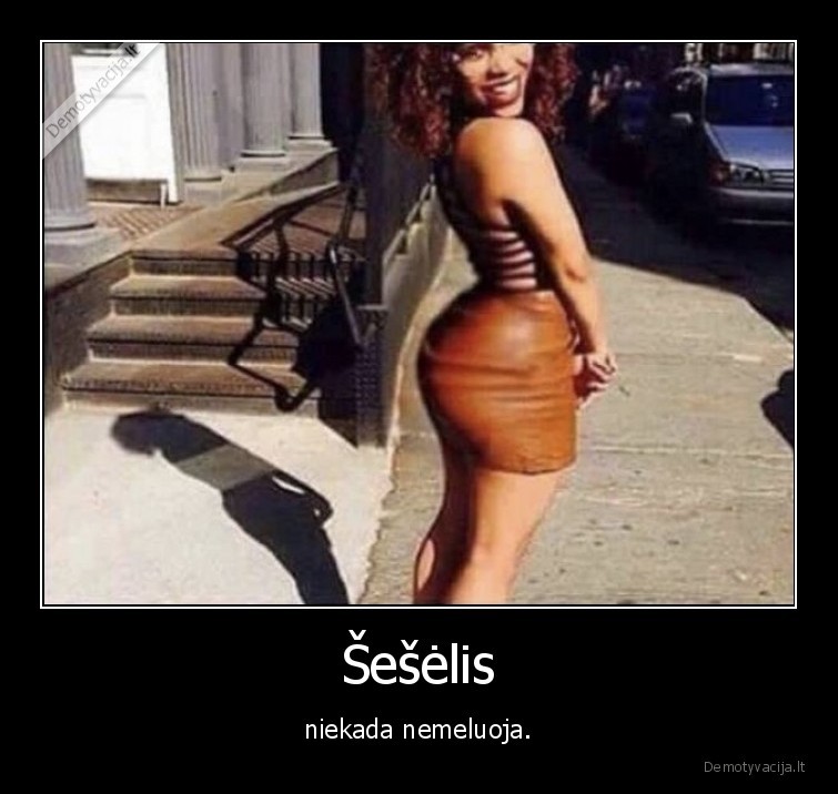 Šešėlis - niekada nemeluoja.. 