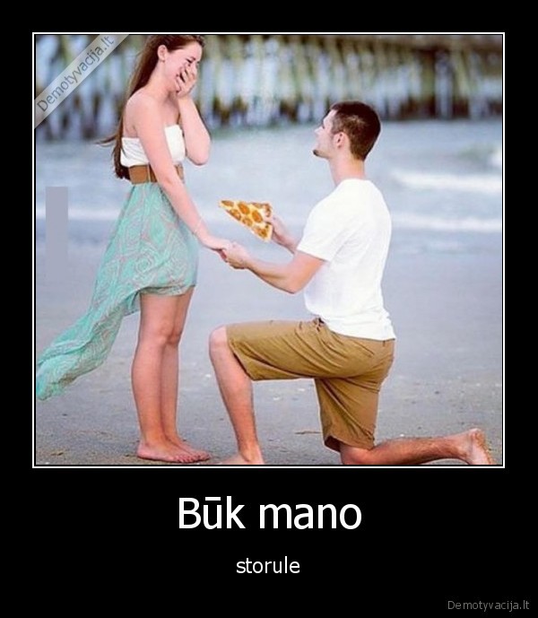 Būk mano - storule. 