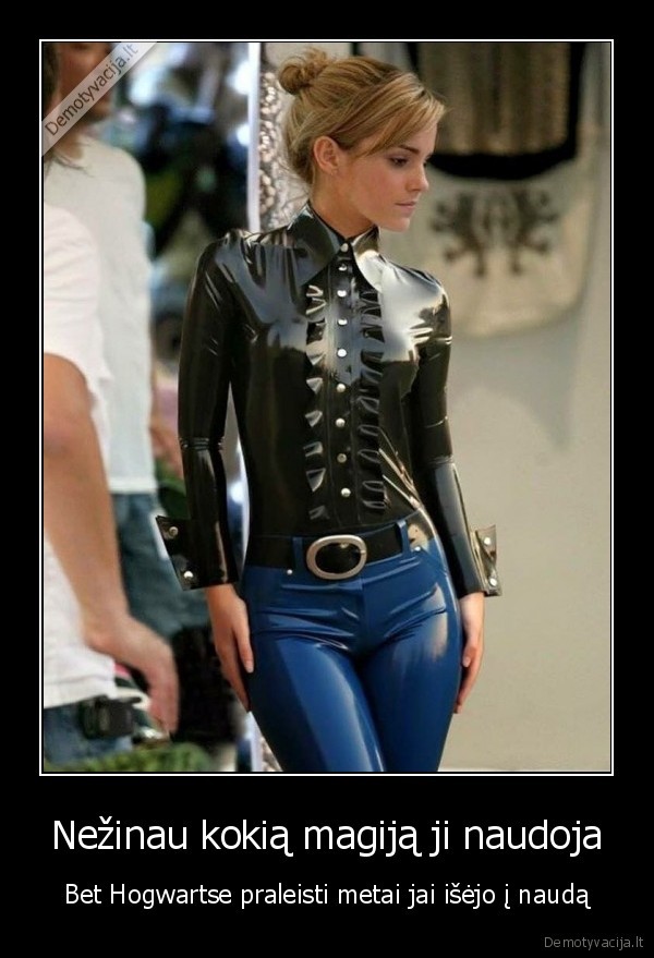 Nežinau kokią magiją ji naudoja - Bet Hogwartse praleisti metai jai išėjo į naudą. 