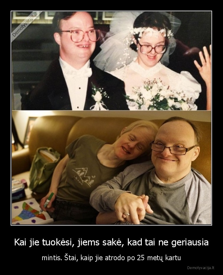 Kai jie tuokėsi, jiems sakė, kad tai ne geriausia - mintis. Štai, kaip jie atrodo po 25 metų kartu. 