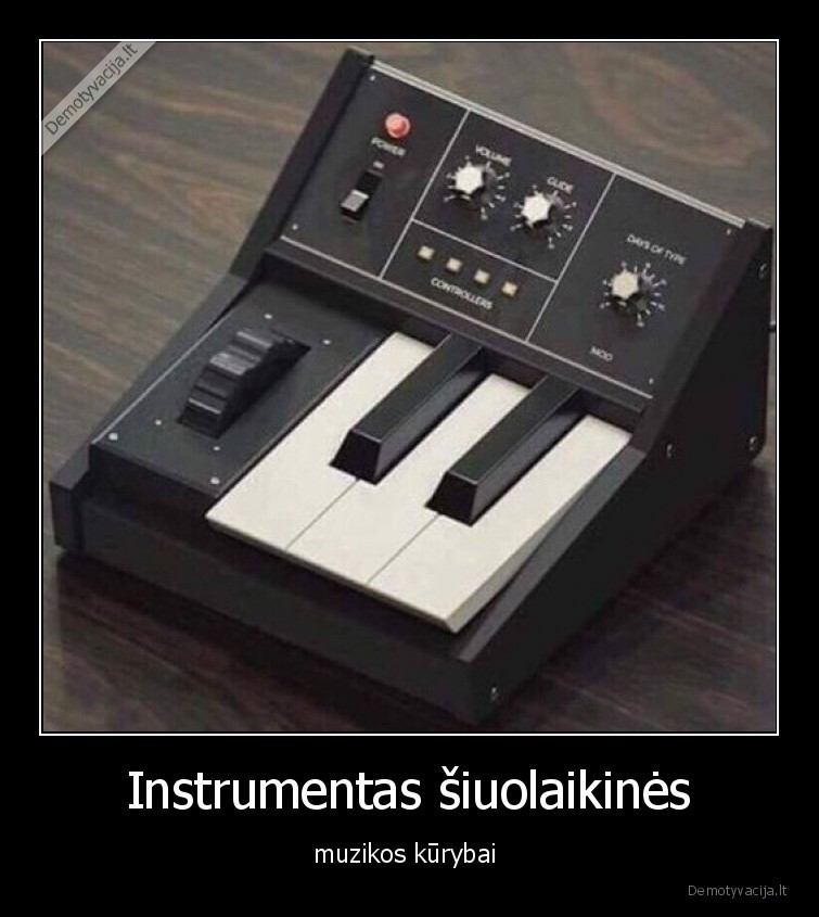 Instrumentas šiuolaikinės - muzikos kūrybai . 