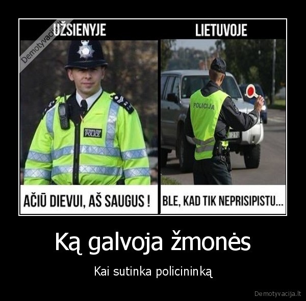 Ką galvoja žmonės - Kai sutinka policininką. 