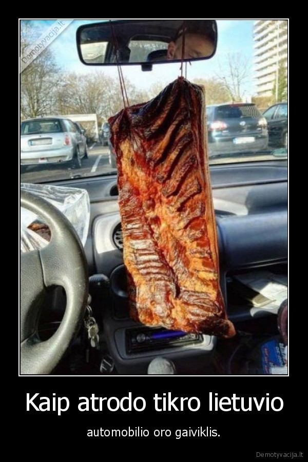 Kaip atrodo tikro lietuvio - automobilio oro gaiviklis.. 