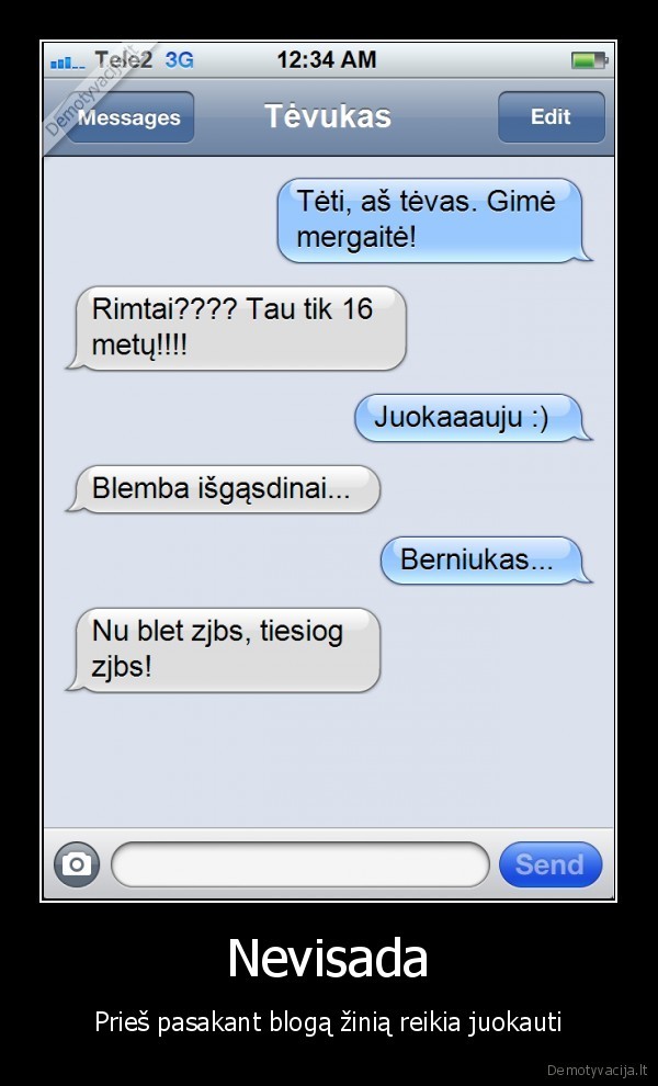 Nevisada - Prieš pasakant blogą žinią reikia juokauti. 