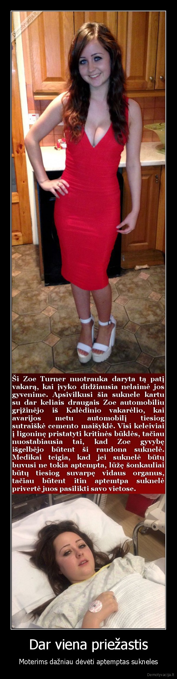 Dar viena priežastis - Moterims dažniau dėvėti aptemptas sukneles. 