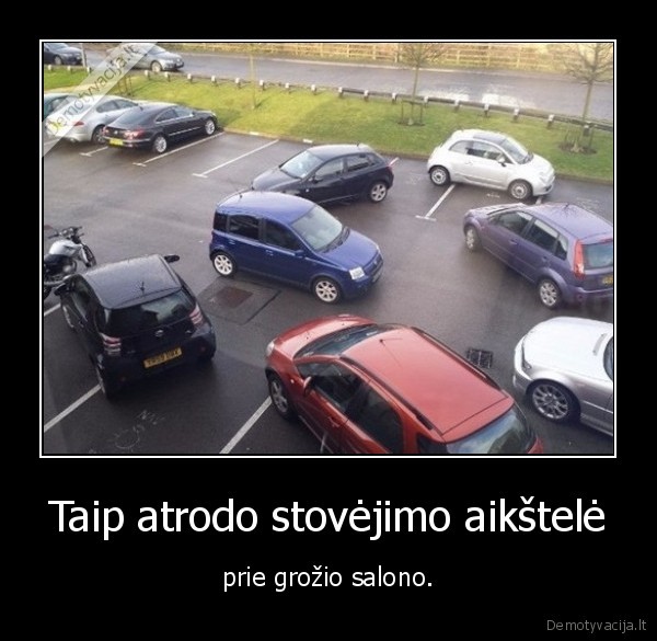 Taip atrodo stovėjimo aikštelė - prie grožio salono.. 