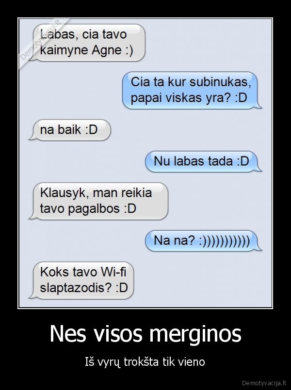 Nes visos merginos - Iš vyrų trokšta tik vieno. 