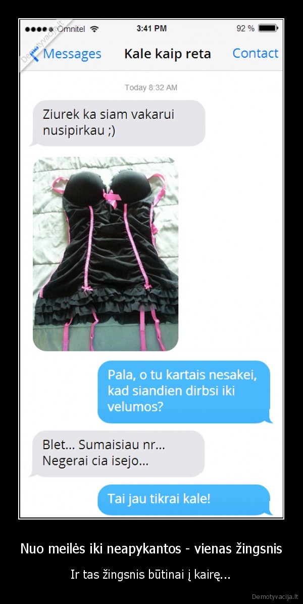 Nuo meilės iki neapykantos - vienas žingsnis - Ir tas žingsnis būtinai į kairę.... 