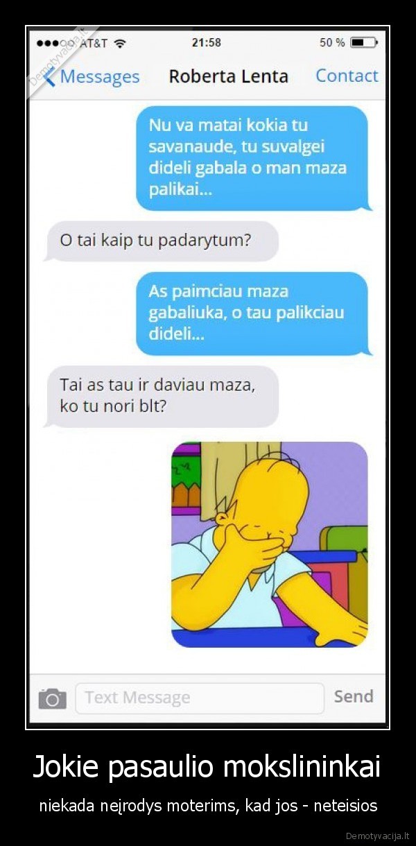 Jokie pasaulio mokslininkai - niekada neįrodys moterims, kad jos - neteisios. 