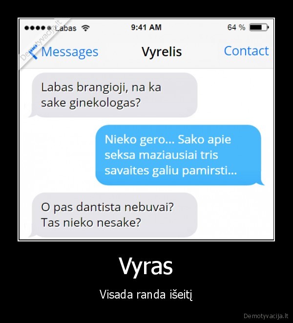 Vyras - Visada randa išeitį. 
