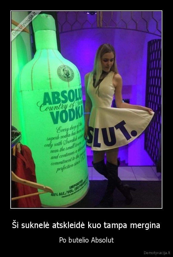 Ši suknelė atskleidė kuo tampa mergina - Po butelio Absolut. 