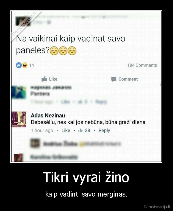 Tikri vyrai žino - kaip vadinti savo merginas.. 