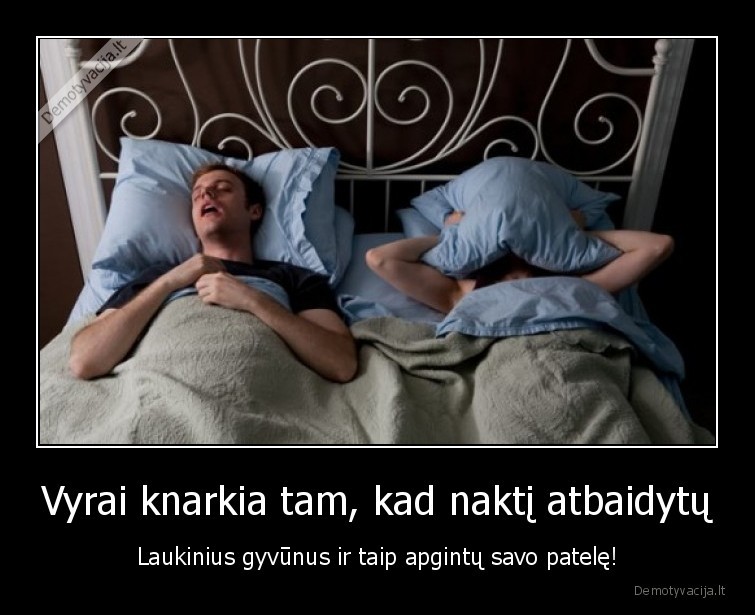 Vyrai knarkia tam, kad naktį atbaidytų - Laukinius gyvūnus ir taip apgintų savo patelę!. 