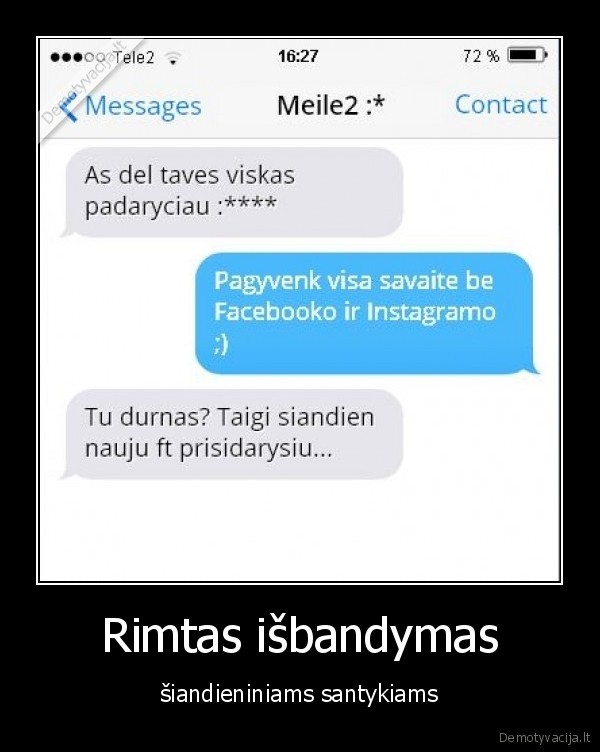 Rimtas išbandymas - šiandieniniams santykiams. 
