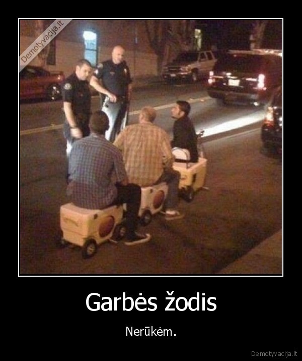 Garbės žodis - Nerūkėm.. 