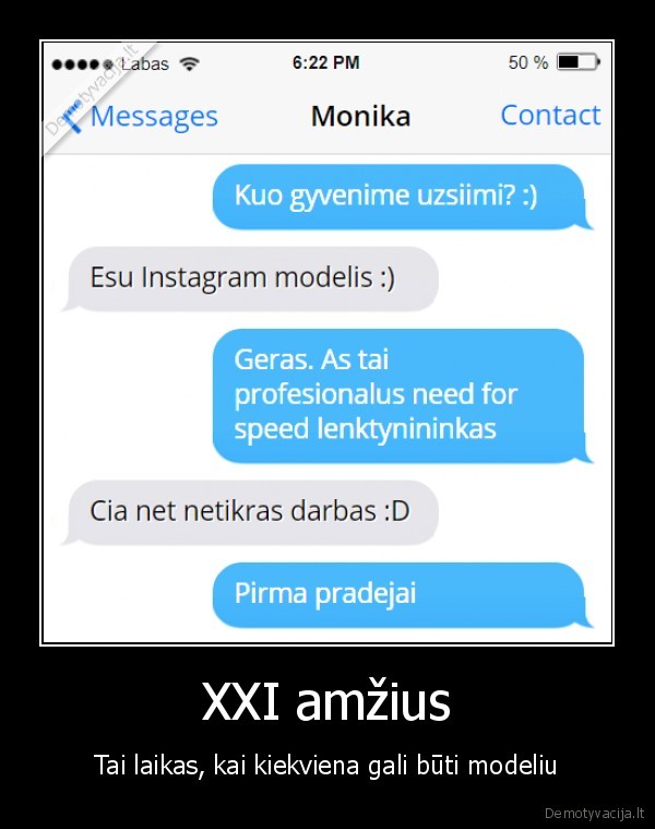 XXI amžius - Tai laikas, kai kiekviena gali būti modeliu. 