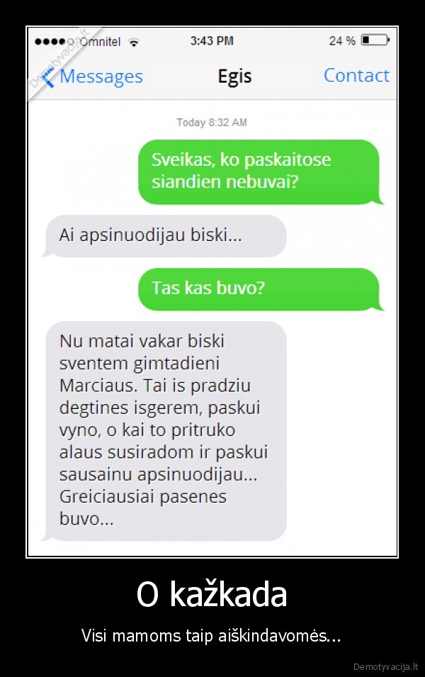 O kažkada - Visi mamoms taip aiškindavomės.... 