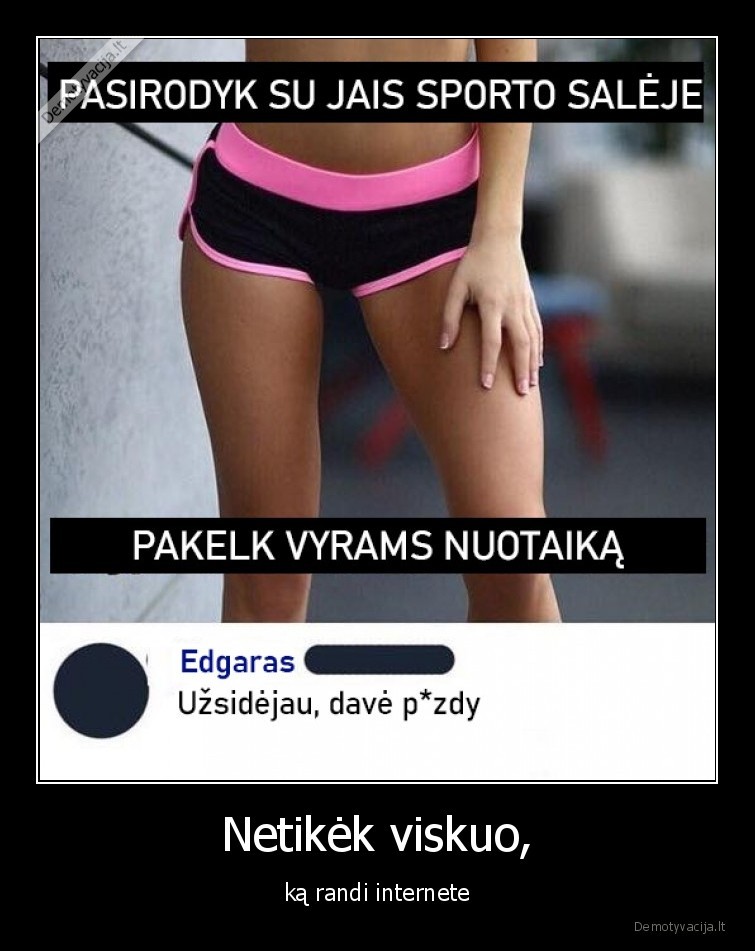 Netikėk viskuo, - ką randi internete. 