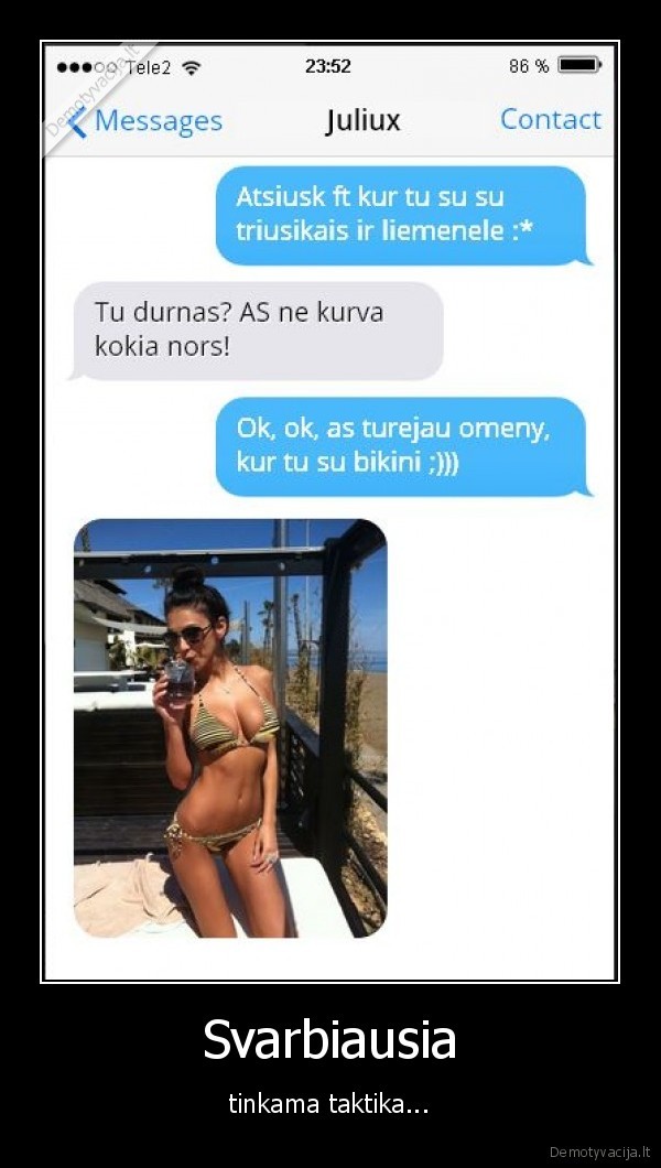 Svarbiausia - tinkama taktika.... 