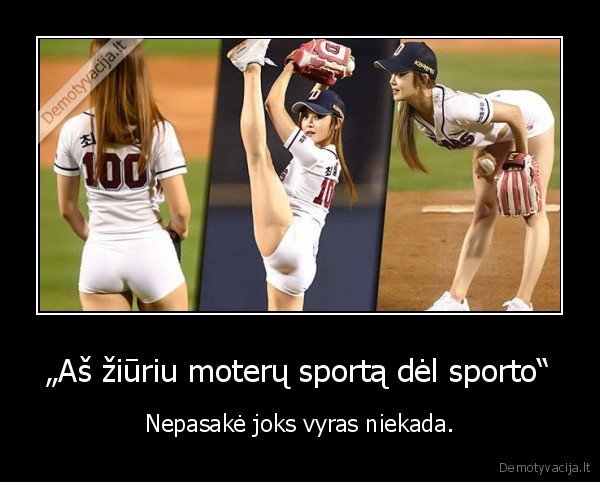 „Aš žiūriu moterų sportą dėl sporto“ - Nepasakė joks vyras niekada.. 