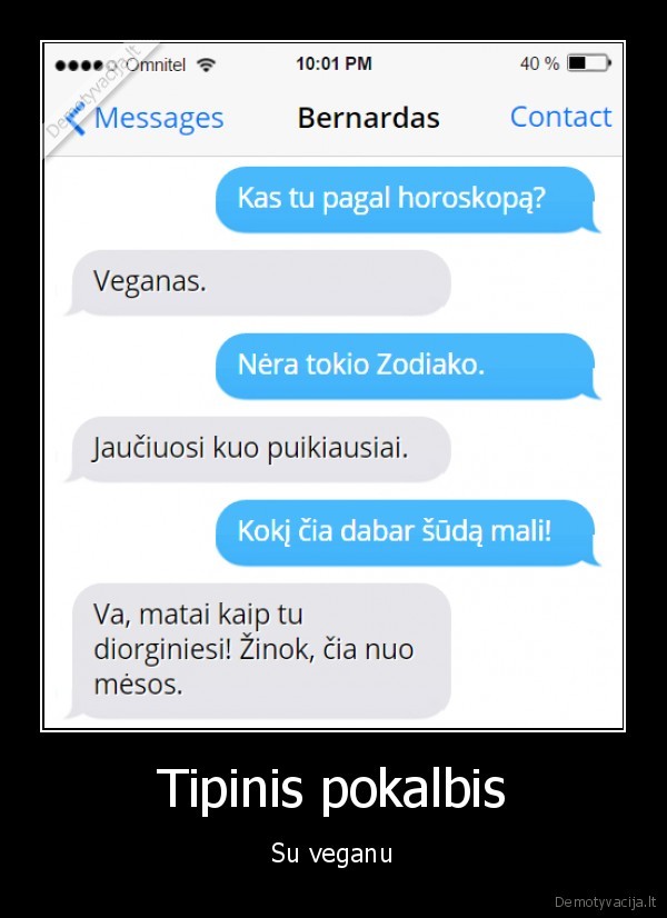 Tipinis pokalbis - Su veganu. 