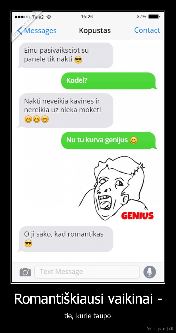 Romantiškiausi vaikinai - - tie, kurie taupo. 