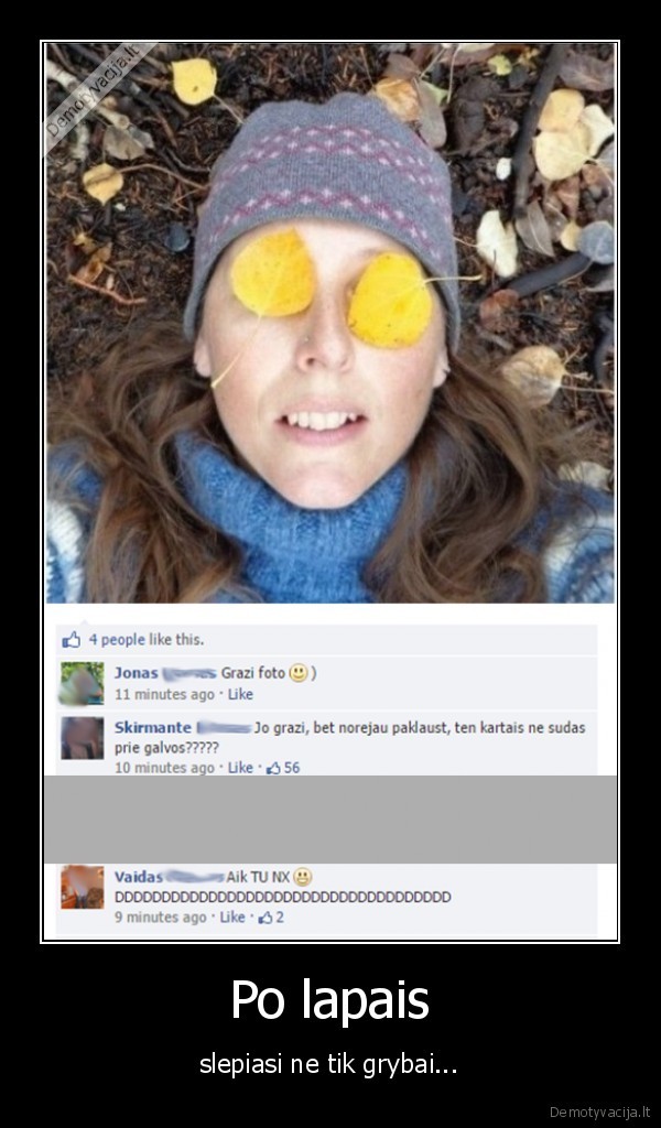 Po lapais - slepiasi ne tik grybai.... 