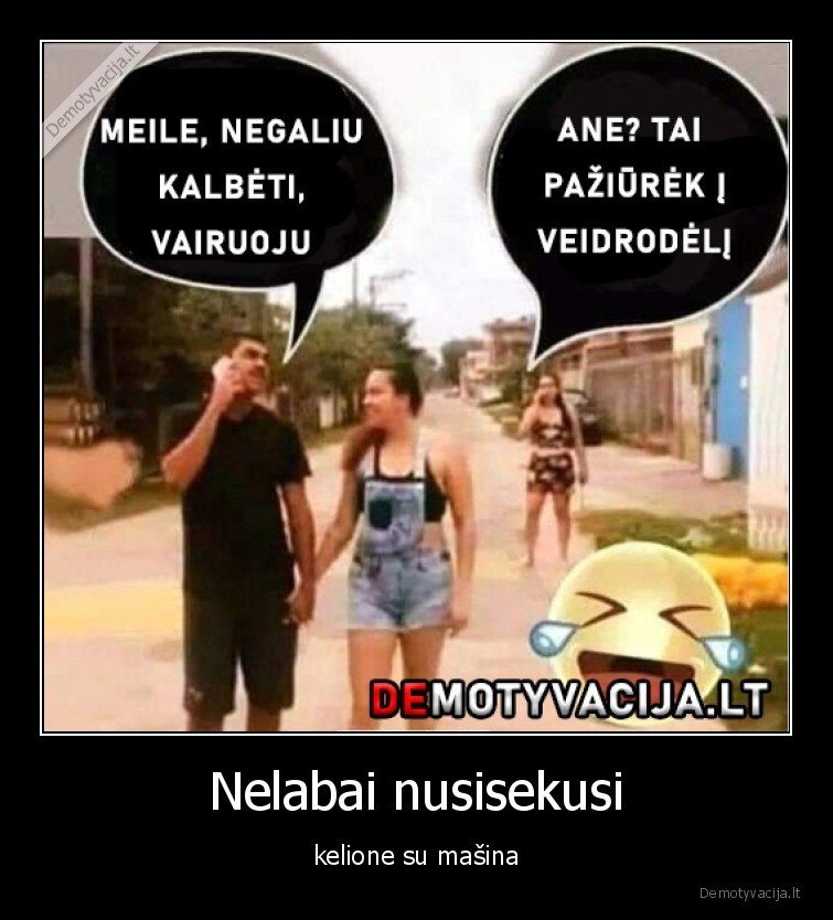 Nelabai nusisekusi - kelione su mašina. 