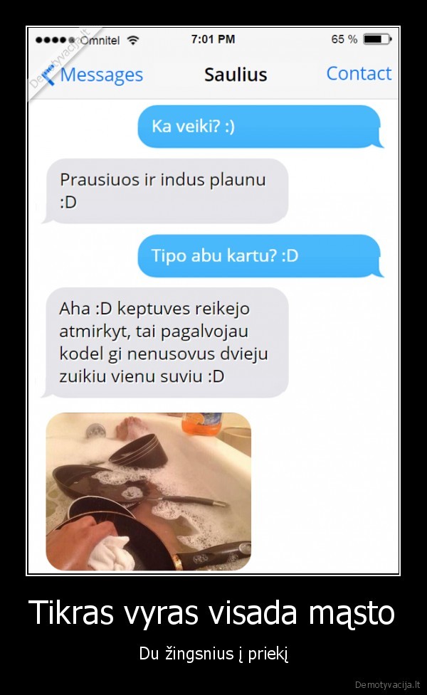 Tikras vyras visada mąsto - Du žingsnius į priekį. 