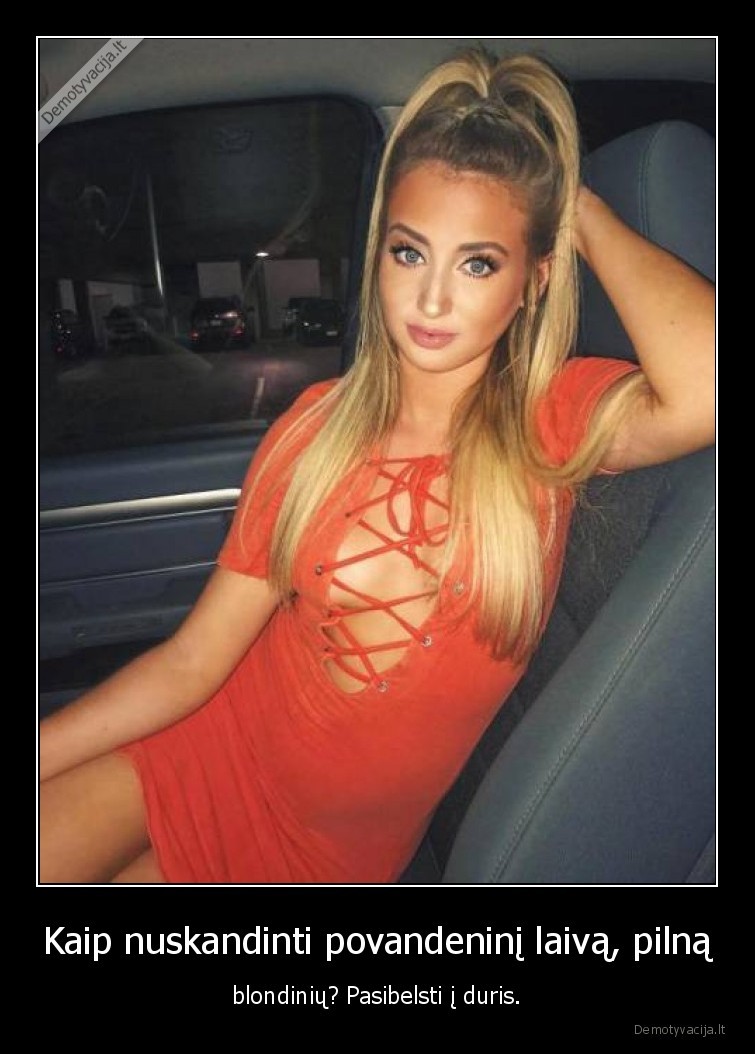Kaip nuskandinti povandeninį laivą, pilną - blondinių? Pasibelsti į duris.. 