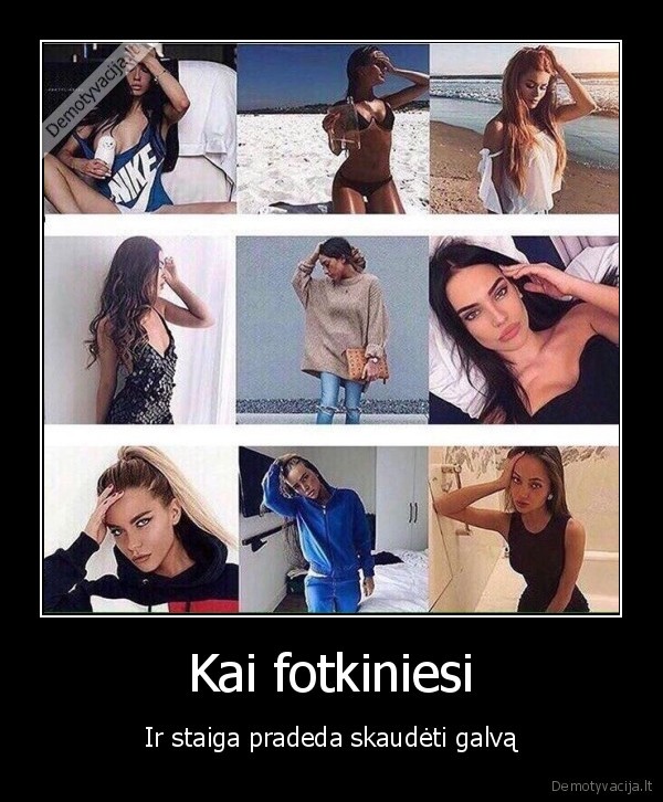 Kai fotkiniesi - Ir staiga pradeda skaudėti galvą. 