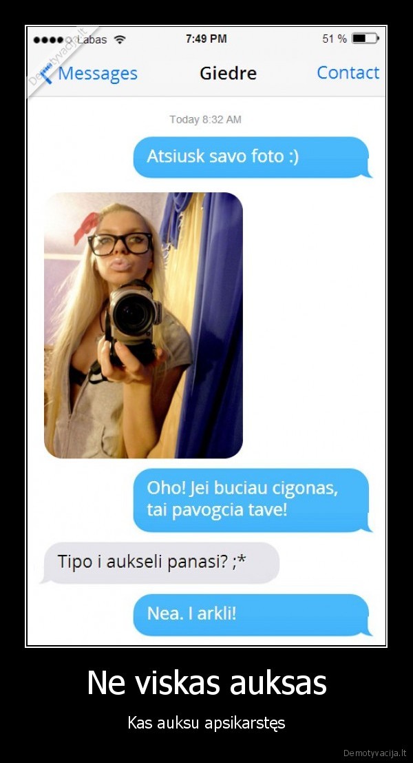 Ne viskas auksas - Kas auksu apsikarstęs. 