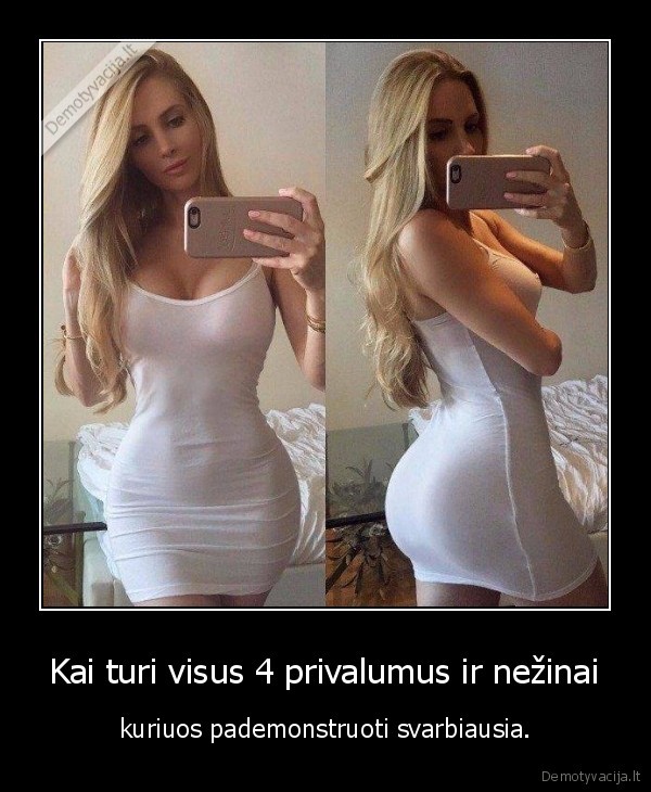 Kai turi visus 4 privalumus ir nežinai - kuriuos pademonstruoti svarbiausia.. 